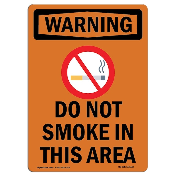 OSHA WARNING Sign, Do Not Smoke In This Area W/ Symbol, 10in X 7in Aluminum, 7" W, 10" L, Portrait